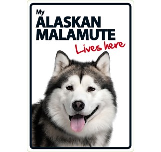 Señal A5 'Alaskan Malamute - Lives Here'