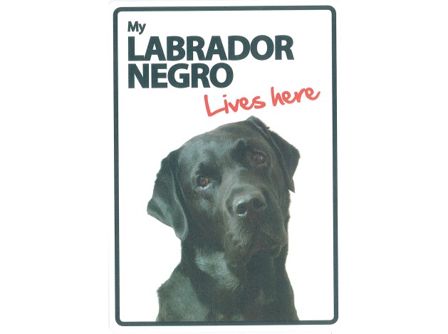 Señal A5 'My Labrador Negro - Lives Here'