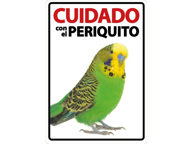 Señal A5 'Cuidado con el Periquito'