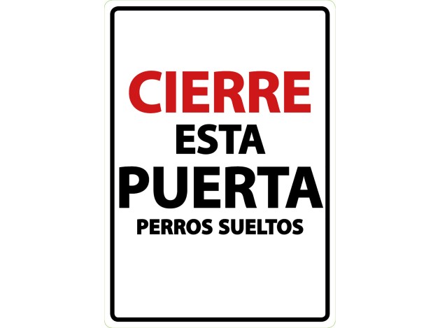 Señal A5 'Cierre esta Puerta Perros Sueltos'