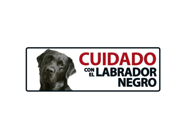 Señal Horizontal 'Cuidado con el Labrador Negro'