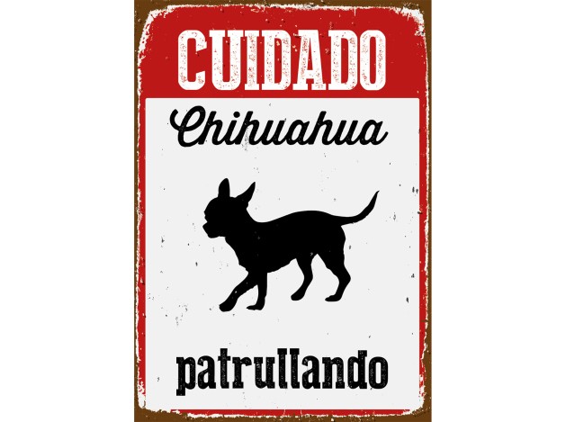 Señal A5 Metálica 'Cuidado Chihuahua Patrullando'