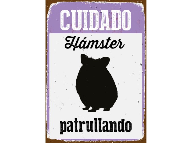 Señal A5 Metálica 'Cuidado Hámster Patrullando'