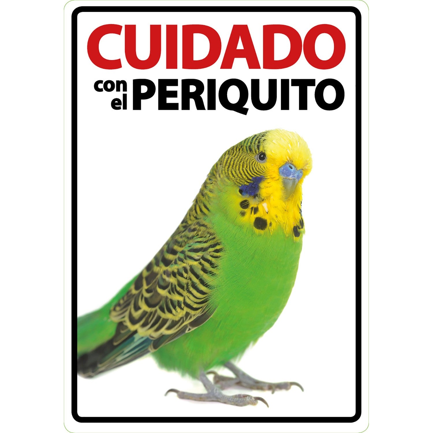 Señal A5 'Cuidado con el Periquito'