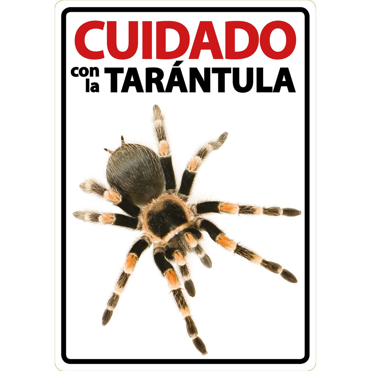Señal A5 'Cuidado con la Tarántula'