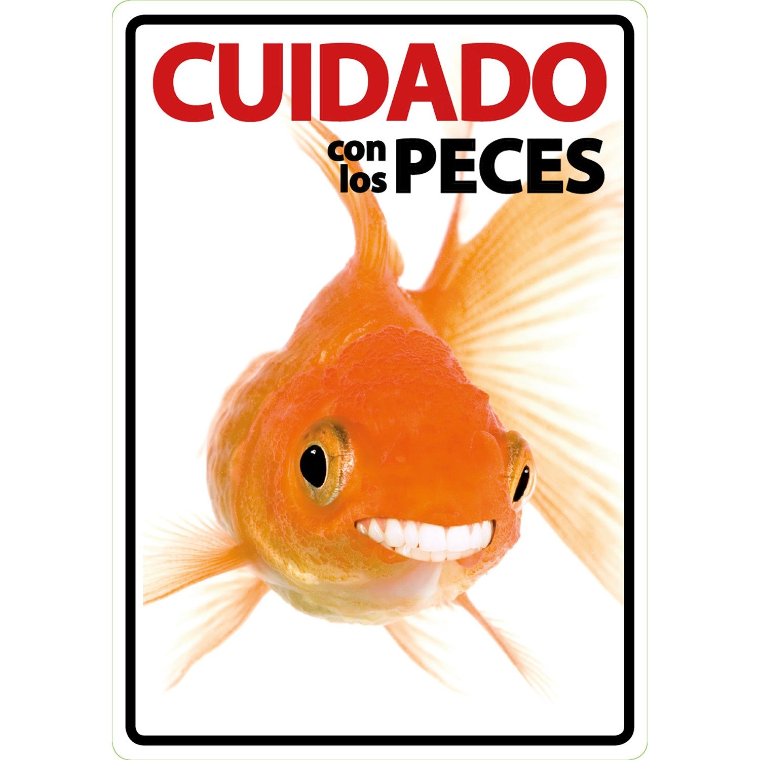 Señal A5 'Cuidado con los Peces'
