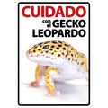 Señal A5 'Cuidado con el Gecko Leopardo'