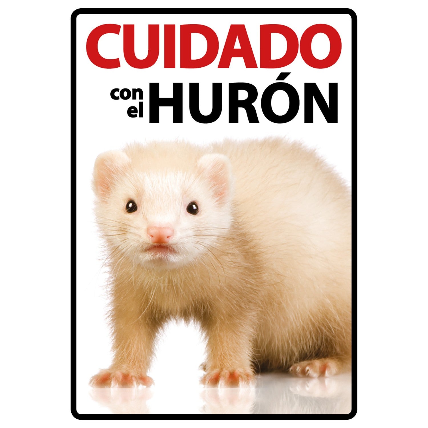 Señal A5 'Cuidado con el Hurón'