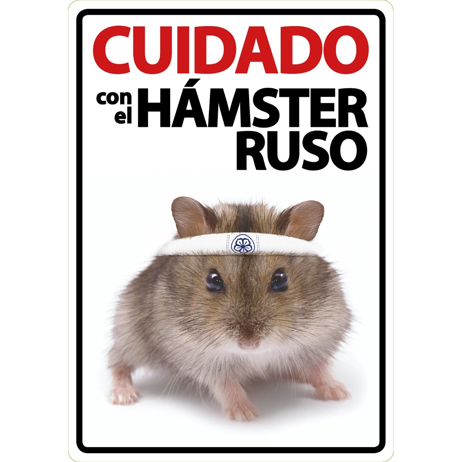 Señal A5 'Cuidado con el Hámster Ruso'