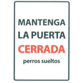 Señal A5 'Mantenga la Puerta Perros…'