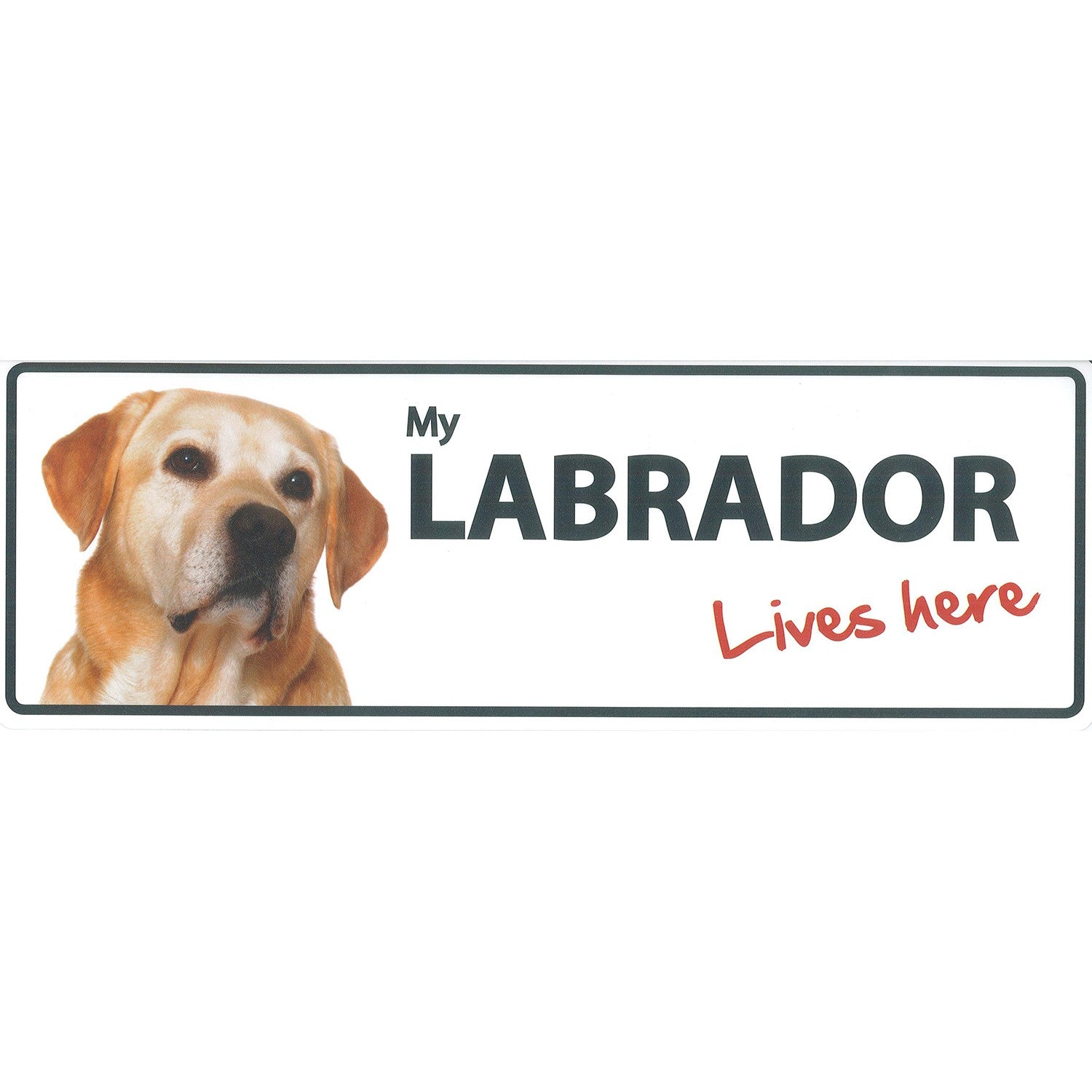 Señal Horizontal 'My Labrador - Lives Here'