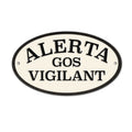 Señal Ovalada Hierro 'Alerta Gos Vigilant'