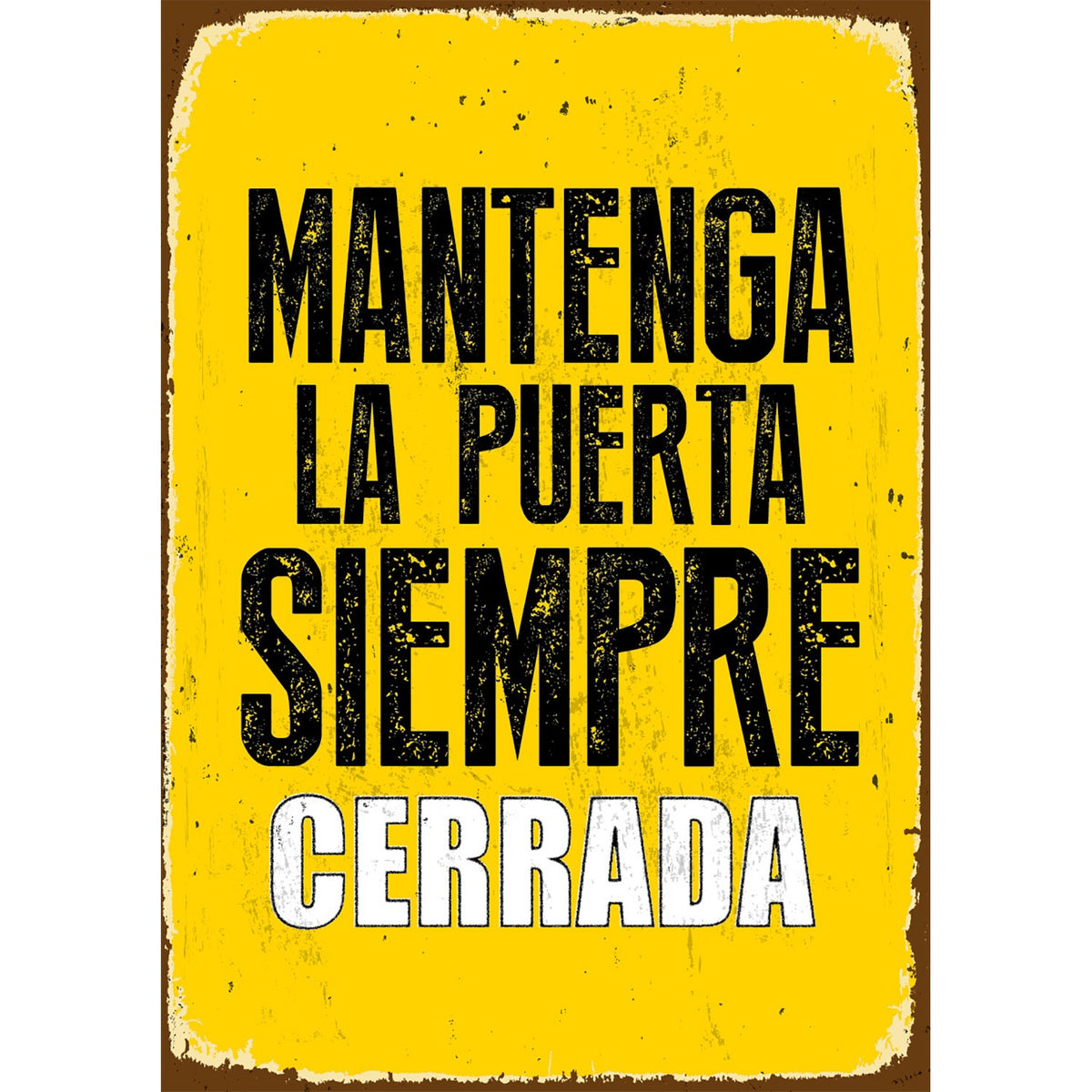 Señal A5 Metálica 'Mantenga la Puerta Siempre Cerrada'