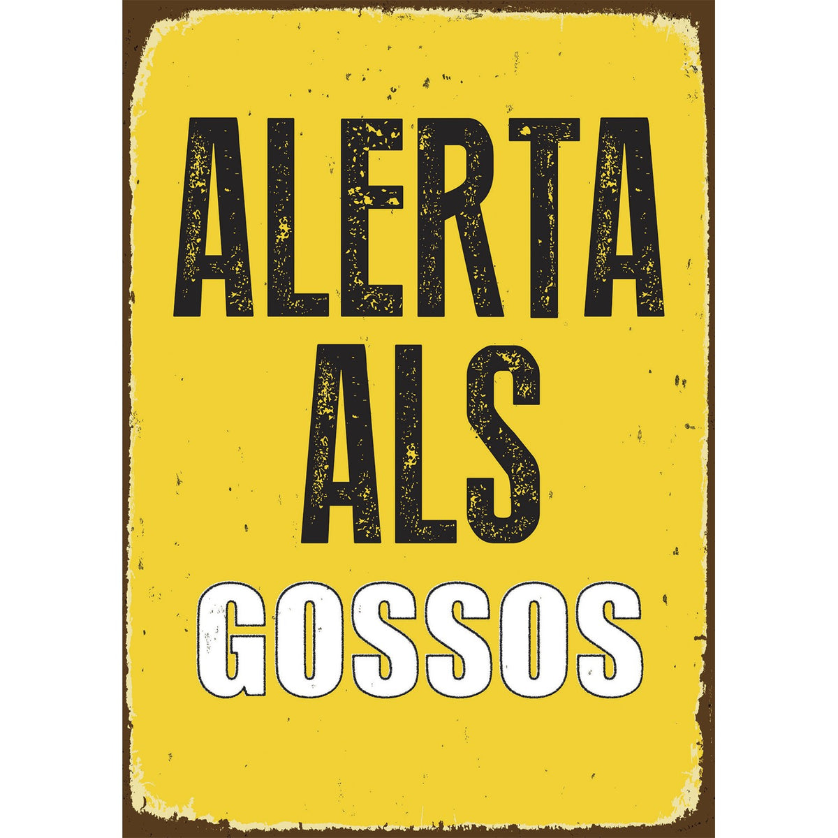 Señal A5 Metálica 'Alerta als Gossos'