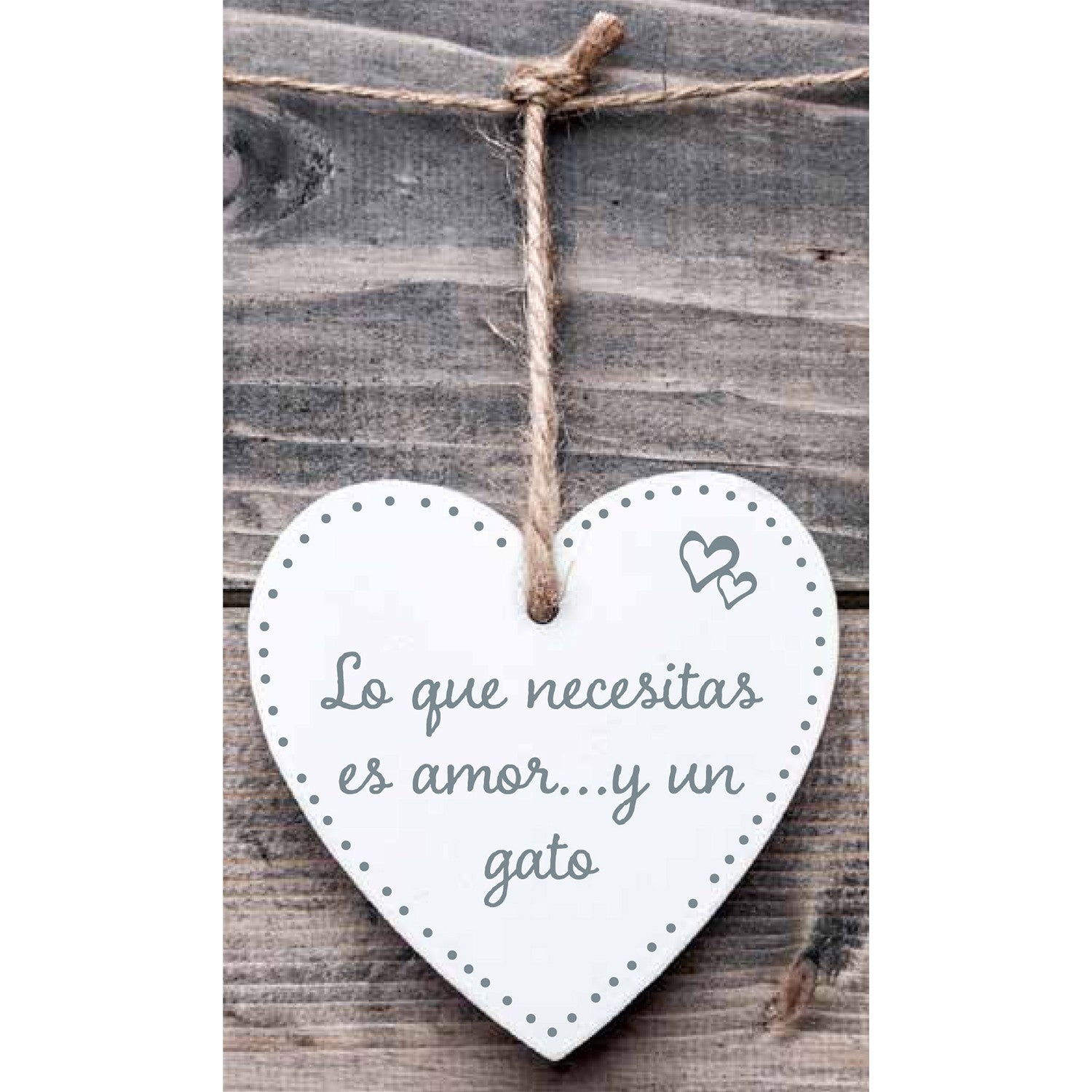 Corazón de Madera 'Lo que necesitas es amor... y un gato'