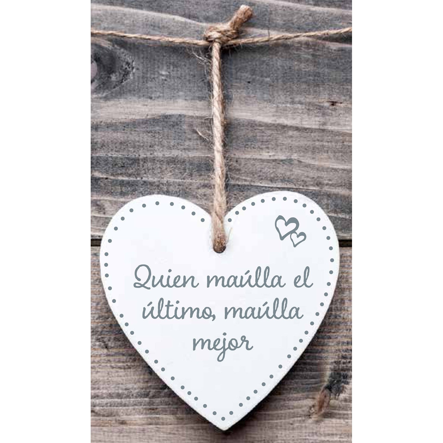 Corazón de Madera 'Quien maúlla el último maúlla mejor'