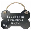 Hueso de Pizarra 'La cola de un perro nunca miente'